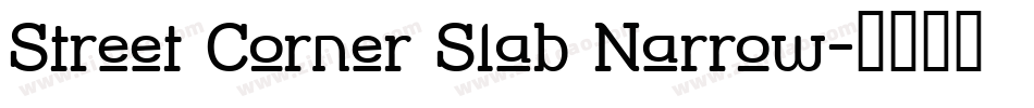 Street Corner Slab Narrow字体转换